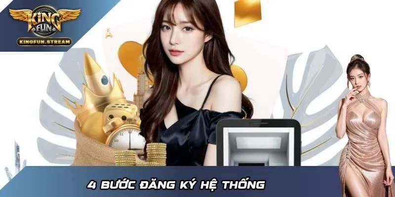 4 bước đăng ký hệ thống
