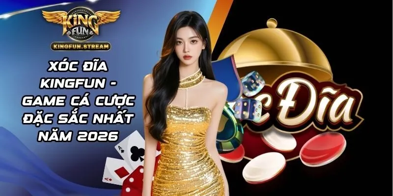xóc đĩa KINGFUN