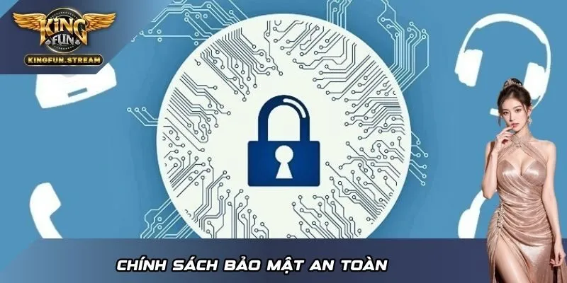 Chính sách bảo mật an toàn