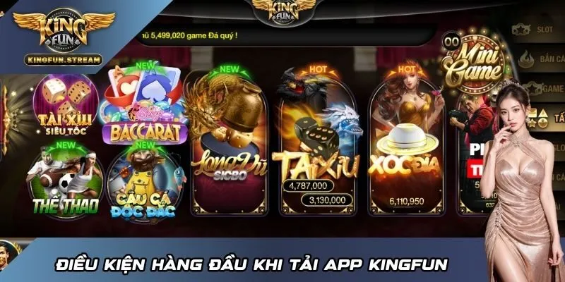 Điều kiện hàng đầu khi tải app KINGFUN