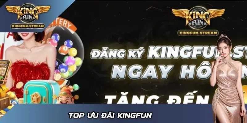 Top ưu đãi của KINGFUN