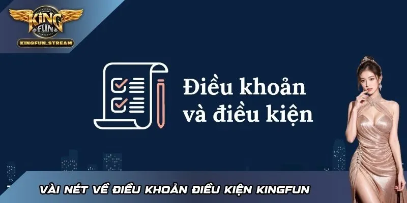 Vài nét về điều khoản điều kiện KINGFUN