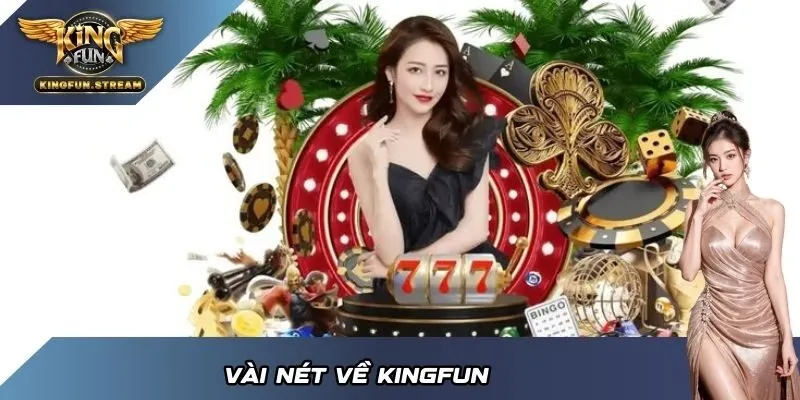 Vài nét về KINGFUN