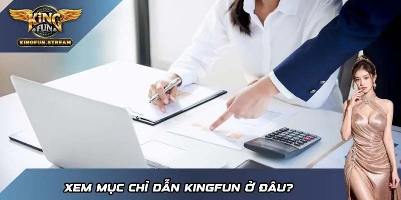 Xem mục chỉ dẫn KINGFUN ở đâu?